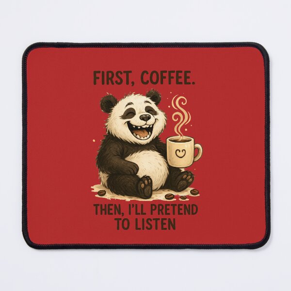 Item preview, Funny Panda Coffee Lover Quote – First Coffee Then I’ll Pretend to Listen designed and sold by gtrock.