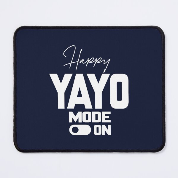 Item preview, Happy YAYO MODE ON, Unique designed and sold by villacreativa.