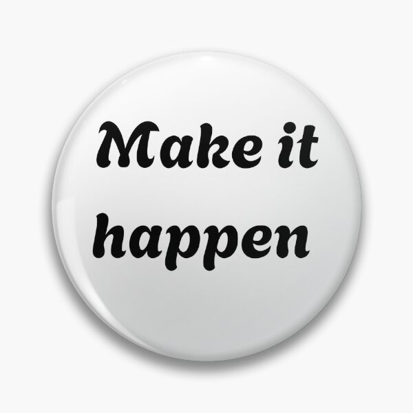 Item preview, Make it happen designed and sold by Newrealis.