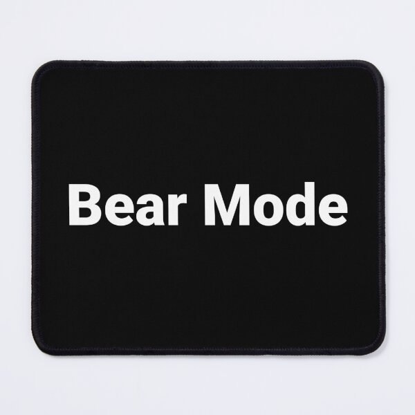 Item preview, Bear Mode designed and sold by Text-based T-Shirts and Gifts.