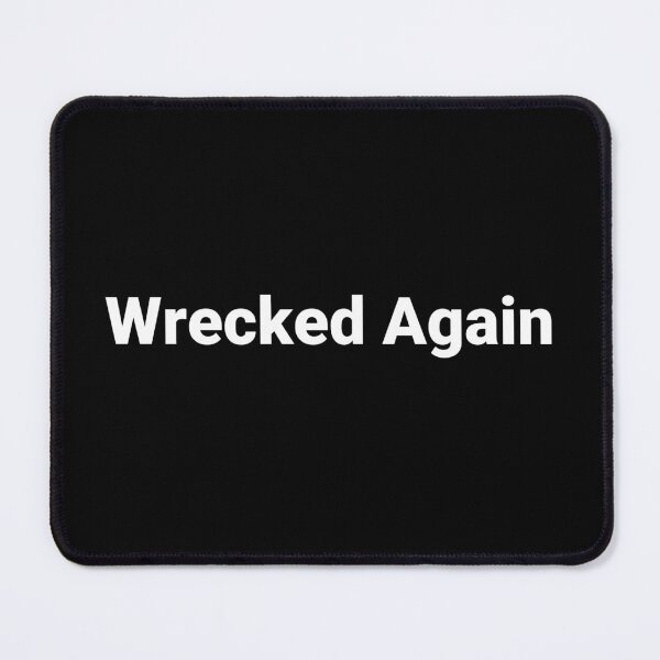 Item preview, Wrecked Again designed and sold by Text-based T-Shirts and Gifts.