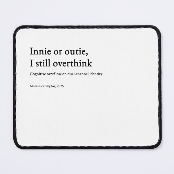Item preview, Innie or outie, I still overthink - black type #15 designed and sold by loeeriestudio.