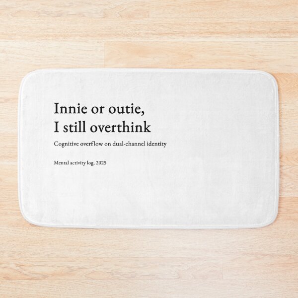 Item preview, Innie or outie, I still overthink - black type #15 designed and sold by loeeriestudio.