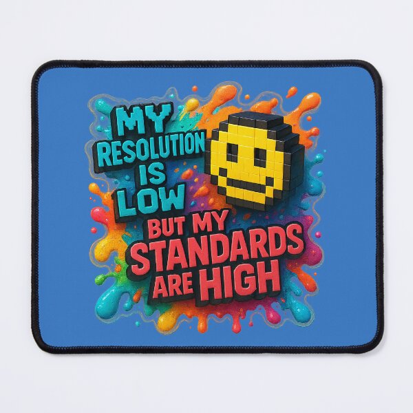 Item preview, Low Resolution, High Standards – Humorous Pixel Art designed and sold by Girih.