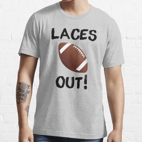 Laces Out! Essential T-Shirt