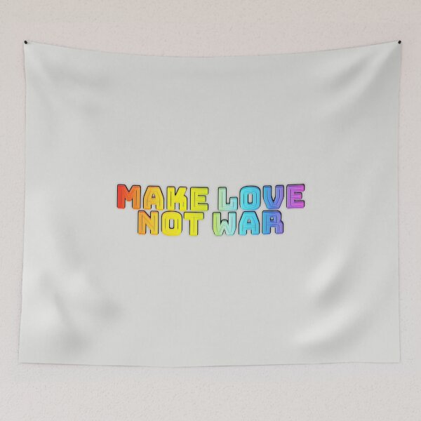 Item preview, Make Love Not War designed and sold by Bob4rt.