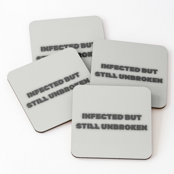 Item preview, Infected But Still Unbroken — Bold Survival Quote Design designed and sold by AIKNOCKTECK.