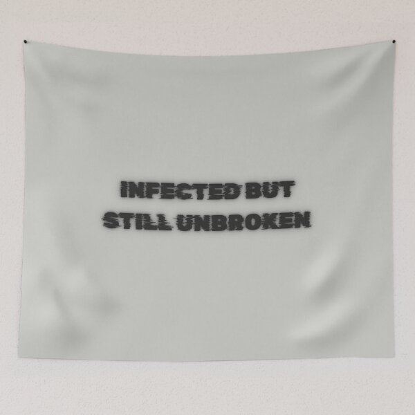 Item preview, Infected But Still Unbroken — Bold Survival Quote Design designed and sold by AIKNOCKTECK.