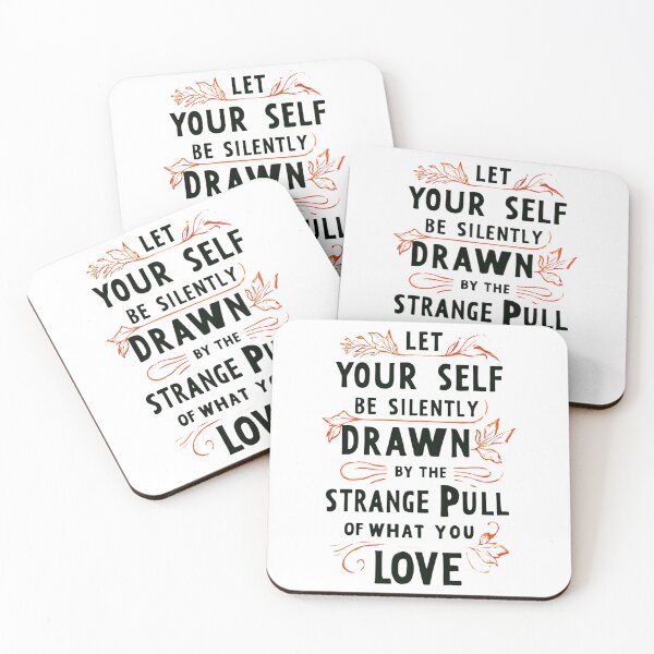 Item preview, Let yourself be silently drawn by the strange pull of what you truly love 1 designed and sold by Tom-Johnson.
