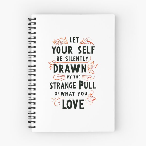 Item preview, Let yourself be silently drawn by the strange pull of what you truly love 1 designed and sold by Tom-Johnson.