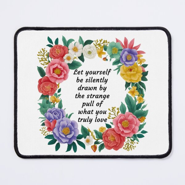 Item preview, Let yourself be silently drawn by the strange pull of what you truly love 7 designed and sold by Tom-Johnson.