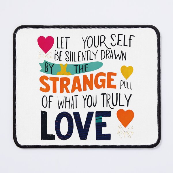 Item preview, Let yourself be silently drawn by the strange pull of what you truly love 9 designed and sold by Tom-Johnson.