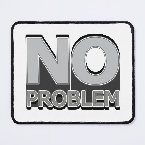 Item preview, No Problem – Chill Quote for a Laid-Back, Positive Vibe designed and sold by ArtsyExplorer.