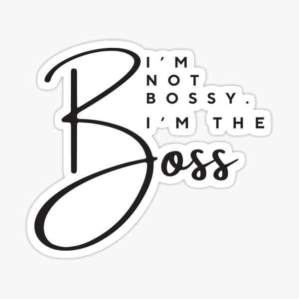 Item preview, I'm not bossy. I'm the boss - Lady Boss White designed and sold by UnitedWeWear.