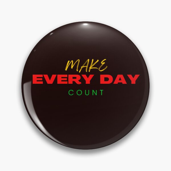 Item preview, Make Every Day Count designed and sold by rndesign07.
