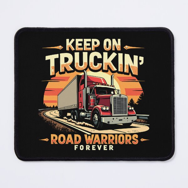 Item preview, Keep On Truckin’ – Road Warriors Forever Truck Driver Design designed and sold by DesignDoodleArt.