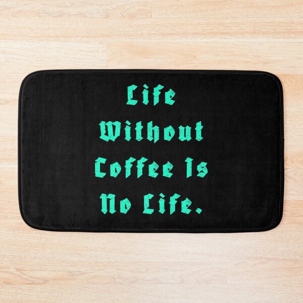 Item preview, Life Without Coffee is no life designed and sold by Nomad-Maynard.