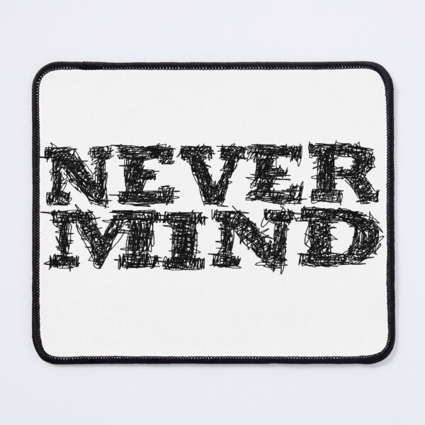 Item preview, Nevermind - no problem designed and sold by BeJahMan.
