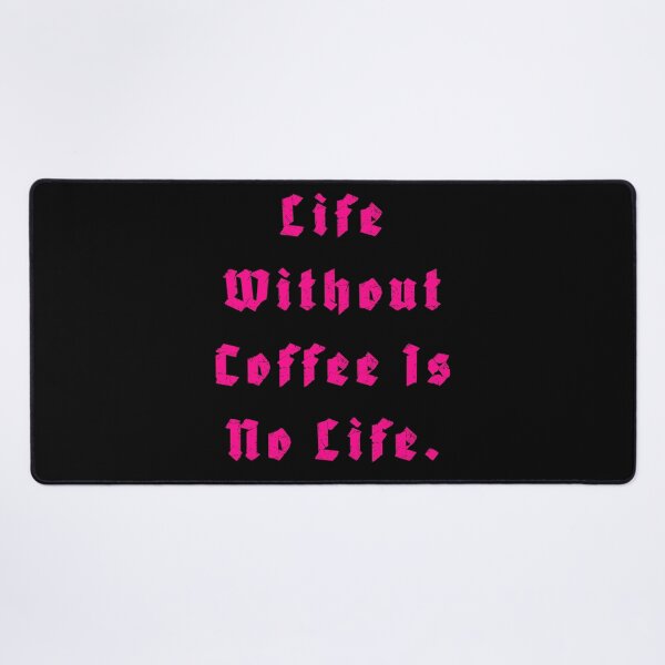 Item preview, Life Without Coffee is no life designed and sold by Nomad-Maynard.
