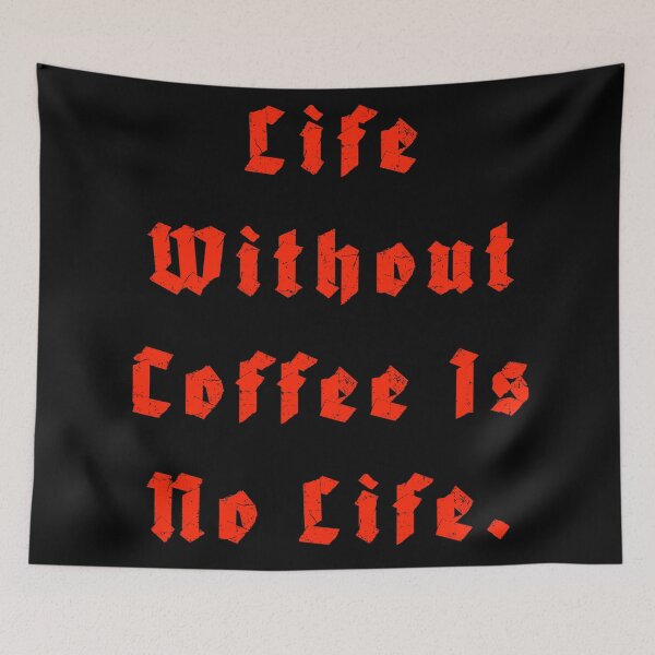 Item preview, Life Without Coffee is no life designed and sold by Nomad-Maynard.
