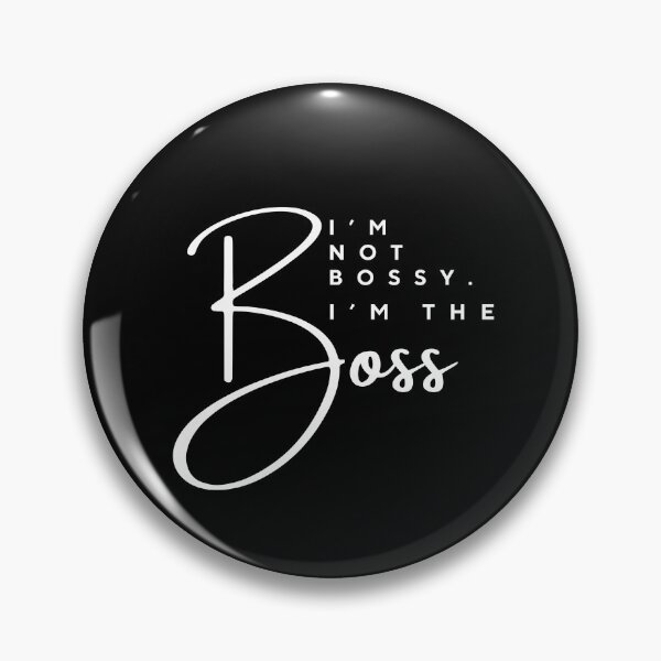 Item preview, I'm not bossy. I'm the boss - Lady Boss Black designed and sold by UnitedWeWear.