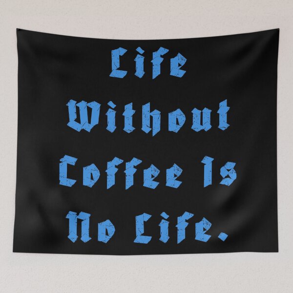 Item preview, Life Without Coffee is no life designed and sold by Nomad-Maynard.