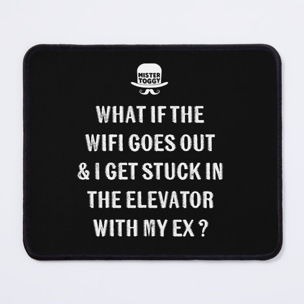 Item preview, What If the WiFi Dies… designed and sold by MisterToggy.
