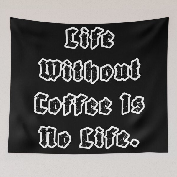 Item preview, Life Without Coffee is no life designed and sold by Nomad-Maynard.