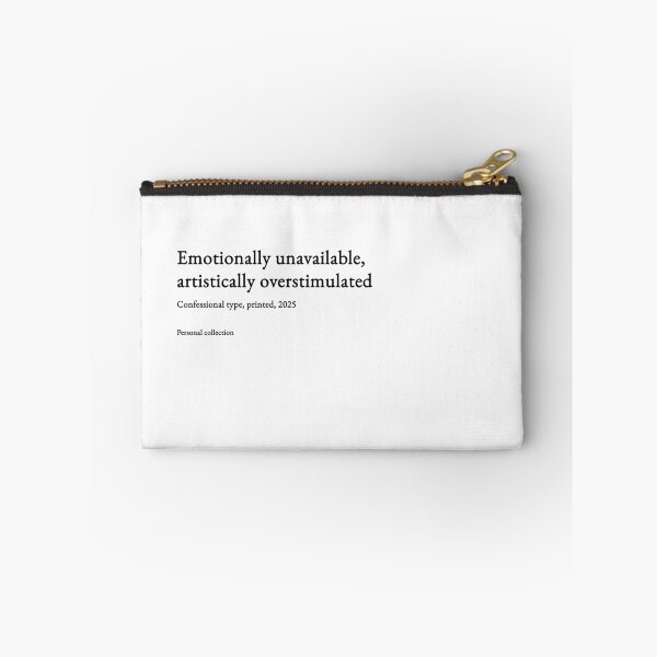 Item preview, Emotionally unavailable, artistically overstimulated - black type #05 designed and sold by loeeriestudio.