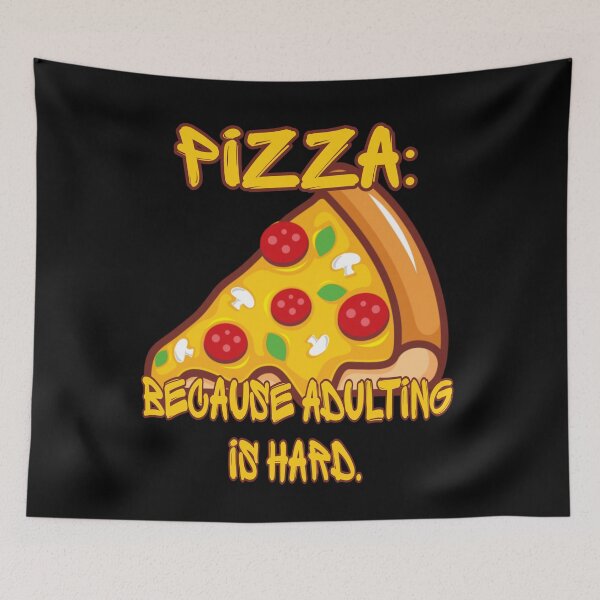 Item preview, Pizza: Because adulting is hard. designed and sold by Megaera8.