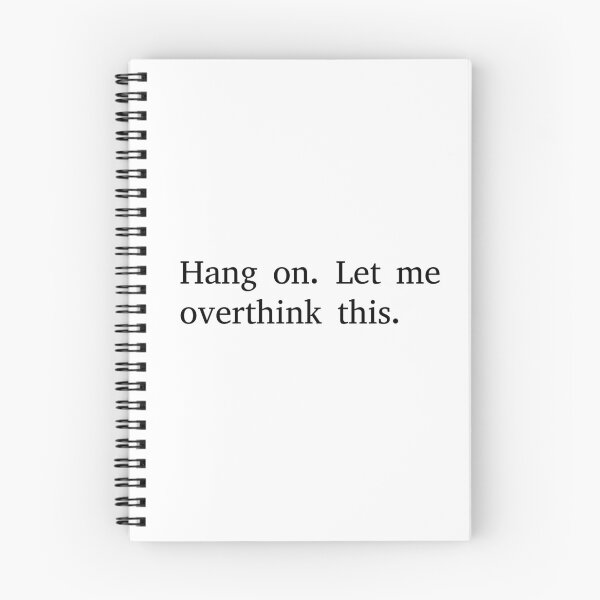 Item preview, Hang on. Let me overthink this.  designed and sold by BenShirtDesign.