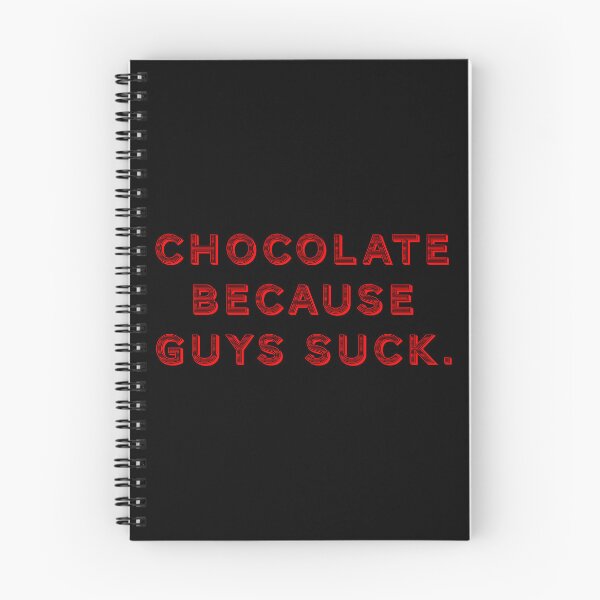Item preview, Chocolate because guys suck. designed and sold by Nomad-Maynard.