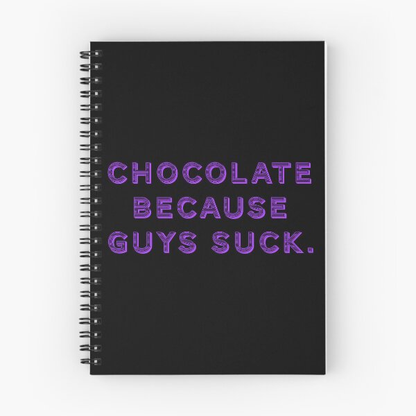 Item preview, Chocolate because guys suck. designed and sold by Nomad-Maynard.