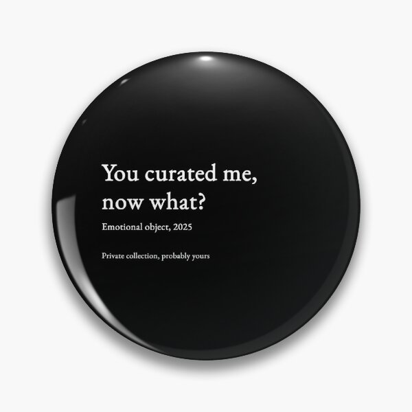 Item preview, You curated me, now what? - white type #04 designed and sold by loeeriestudio.
