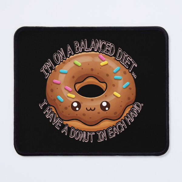 Item preview, I'm on balanced diet... I have a donut in each hand. designed and sold by Megaera8.