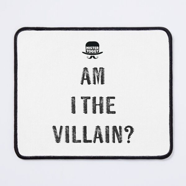 Item preview, Am I the Villain? designed and sold by MisterToggy.