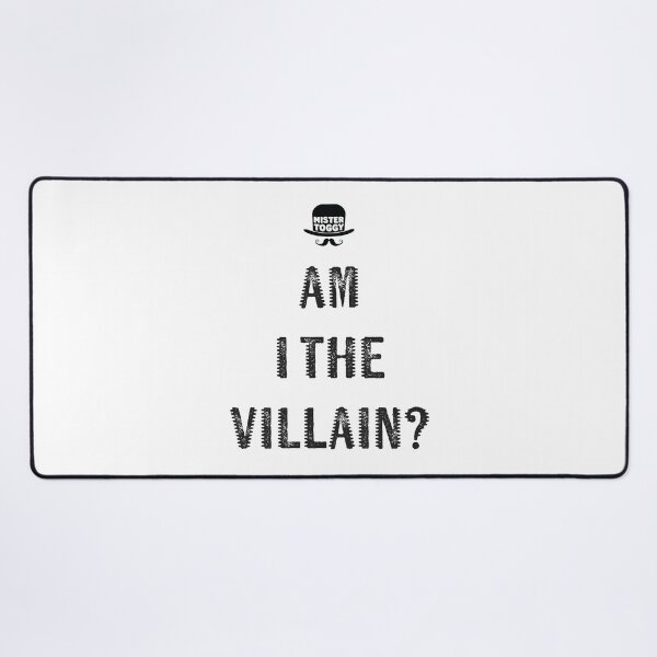Item preview, Am I the Villain? designed and sold by MisterToggy.