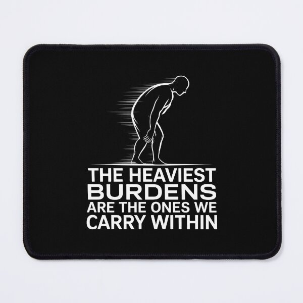 Item preview, The Heaviest Burdens Are The Ones We Carry Within - This gift is perfect for those facing emotional struggles who appreciate deep and inspiring messages. designed and sold by ZyziowskyArt.