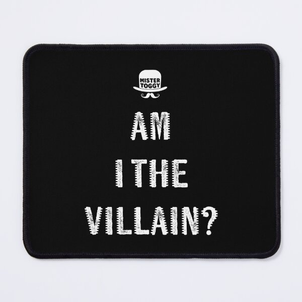 Item preview, Am I the Villain? designed and sold by MisterToggy.