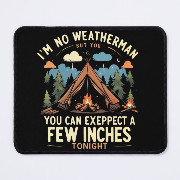 Item preview, Mens I'm No Weatherman But You Can Expect A Few Inches Tonight Funny Graphic designed and sold by AMRIEL01.