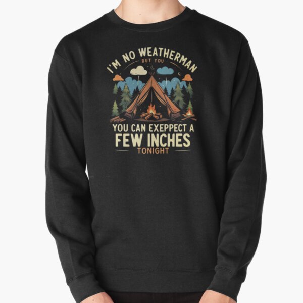 Item preview, Mens I'm No Weatherman But You Can Expect A Few Inches Tonight Funny Graphic designed and sold by AMRIEL01.