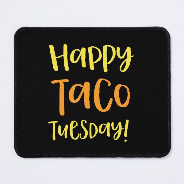 Item preview, happy taco Tuesday! designed and sold by jazzydevil.