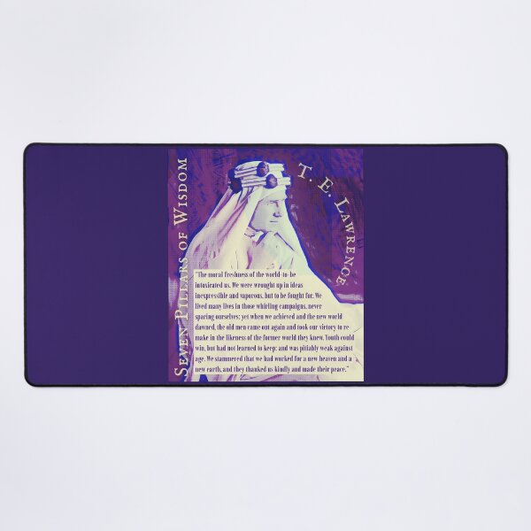 Item preview, T. E. Lawrence quote: The moral freshness of the world-to-be intoxicated us. We were wrought up in ideas inexpressible and vaporous, but to be fought for. designed and sold by artbleed.