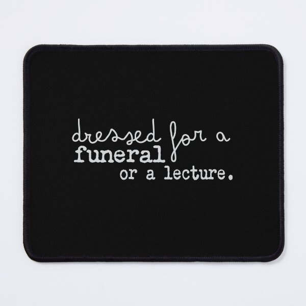 Item preview, Dressed for a Funeral or a Lecture designed and sold by jazzydevil.