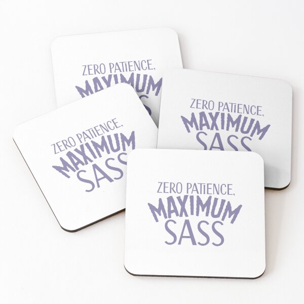Item preview, Zero Patience Maximum Sass designed and sold by jazzydevil.