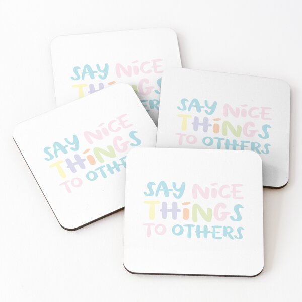 Item preview, Say nice things to others designed and sold by jazzydevil.