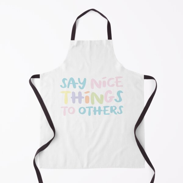 Item preview, Say nice things to others designed and sold by jazzydevil.