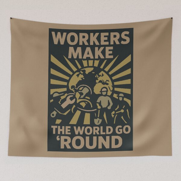 Item preview, Workers Make the World Go ’Round – Pro Labor Activist Shirt designed and sold by Cheeky Companions.
