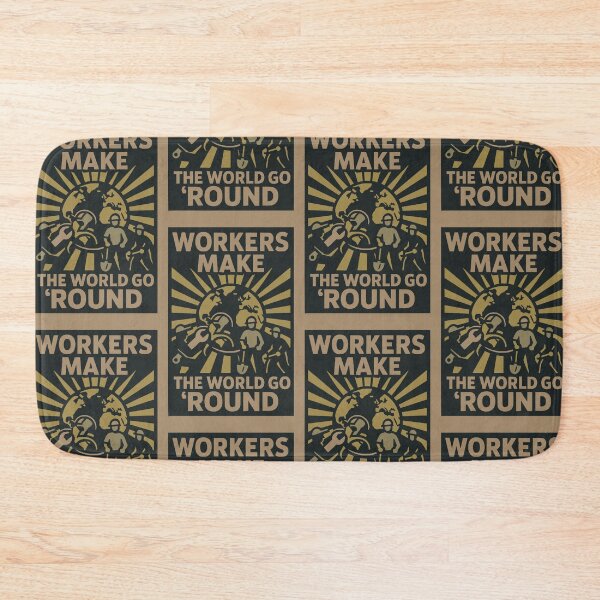 Item preview, Workers Make the World Go ’Round – Pro Labor Activist Shirt designed and sold by Cheeky Companions.