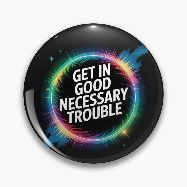 Item preview, Get In Good Necessary Trouble designed and sold by SurrealArtSzysz.